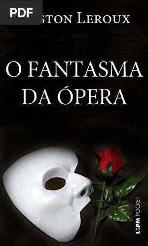 O Fantasma da Ópera Gaston Leroux
