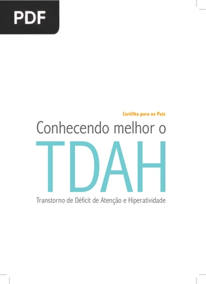 Conhecendo melhor o Transtorno de Déficit de Atenção e Hiperatividade TDAH