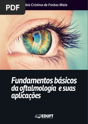 Fundamentos básicos da oftalmologia e suas aplicações