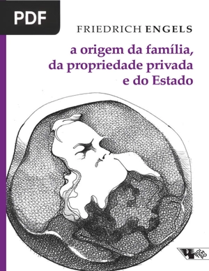 A Origem da Família, da Propriedade Privada e do Estado