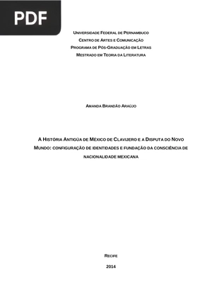 A história antigüa de México de Clavijero e a disputa do novo mundo: configuração de identidades e fundação da consciência de nacionalidade mexicanaI