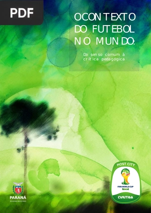 O Contexto do futebol no mundo: Do senso comum a critica pedagógica