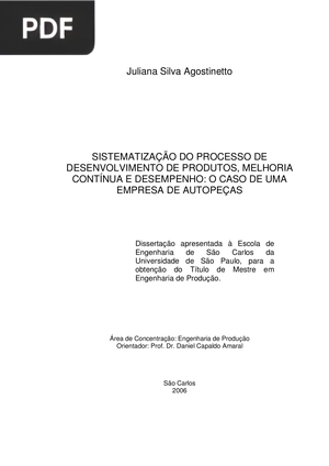 Sistematização do processos de desenvolvimento de produtos, melhoria contínua e desenpenho: O caso de uma empresa de autopeças