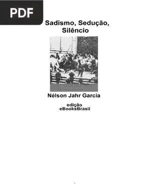 Sadismo, sedução e silêncio