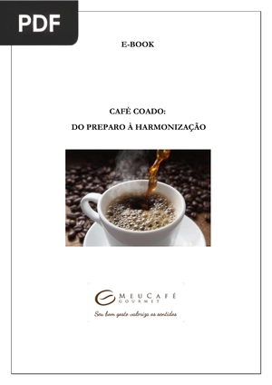 Café Coado: Do preparo a harmonização