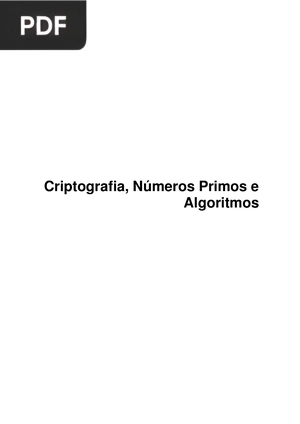 Criptografia, Números Primos e Algoritmos