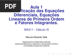 Classificação das Equações Diferenciais, Equações Lineares de Primeira Ordem e Fatores Integrantes. (Apresentação)