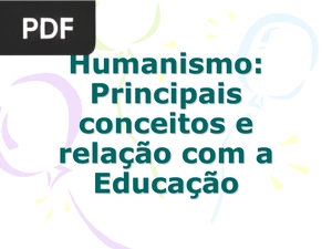 Humanismo: Principais conceitos e relação com a Educação (Apresentação)
