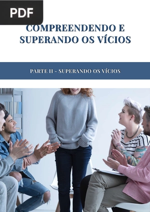 Compreendendo e superando os vícios (Artigo)
