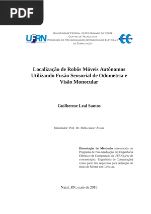 Localização de Robôs Móveis Autônomos Utilizando Fusão Sensorial de. Odometria e Visão Monocular