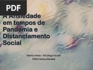 A Ansiedade em tempos de Pandemia e Distanciamento Social (Apresentação)