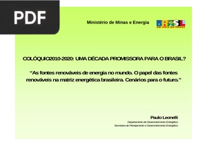 As fontes renováveis de energia no mundo. O papel das fontes renováveis na matriz energética brasileira. Cenários para o futuro (Apresentação)