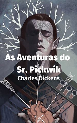 As Aventuras de Pickwick autor charles-dickens