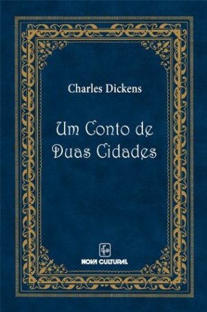 Um conto de duas cidades autor charles-dickens