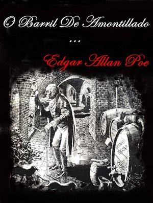O Barril de Amontillado autor Edgar Allan Poe