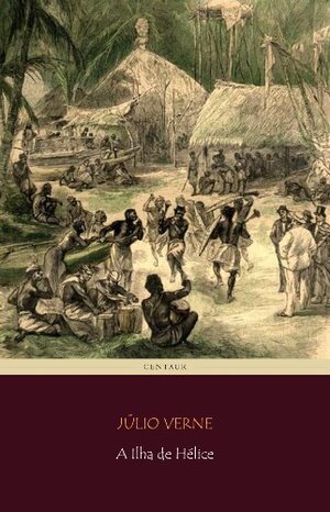 A Ilha de Hélice autor Julio Verne