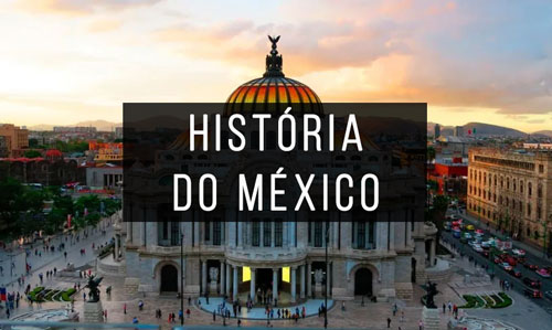 Historia-do-Mexico Historia-do-Mexico