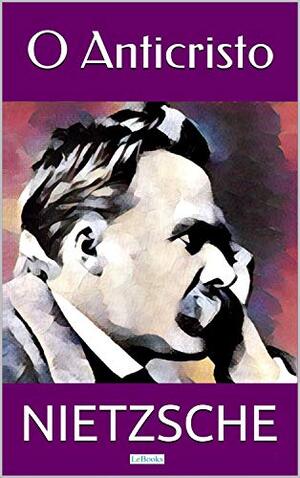 O anticristo autor Friedrich Nietzsche