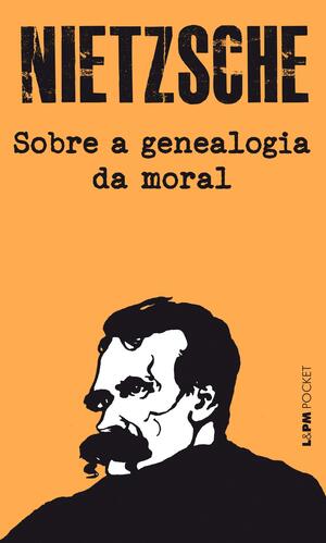 Para a genealogia da moralidade autor Friedrich Nietzsche