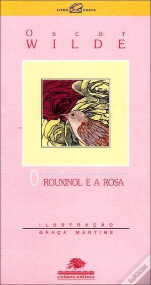 O Rouxinol e a Rosa autor Oscar Wilde