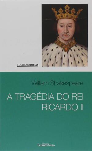 A tragédia do Rei Ricardo II autor William Shakespeare