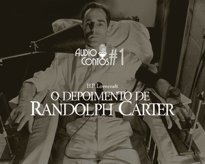 O Depoimento de Randolph Carter autor H.P Lovecraft