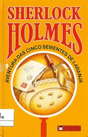 As Cinco Sementes de Laranja autor Arthur Conan Doyle