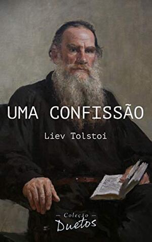 Uma confissão autor Leon Tolstói
