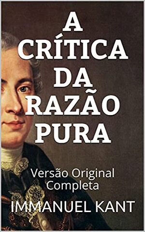 Crítica da Razão Pura autor Immanuel Kant