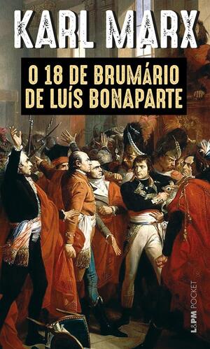 O 18 de Brumário de Luís Bonaparte autor Karl Marx