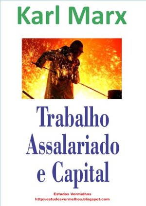 Trabalho Assalariado e Capital autor Karl Marx