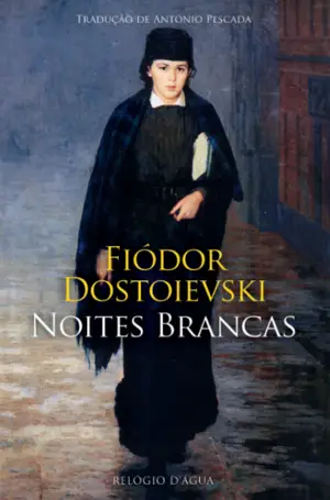 Noites Brancas autor Fiódor Dostoyevski
