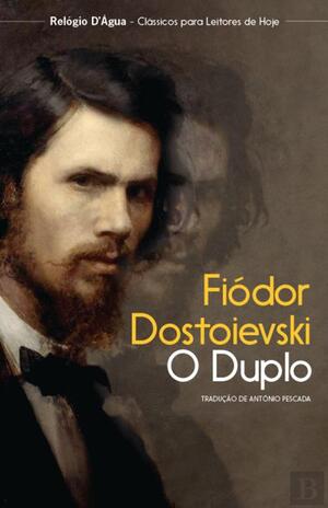 O Duplo autor Fiódor Dostoyevski