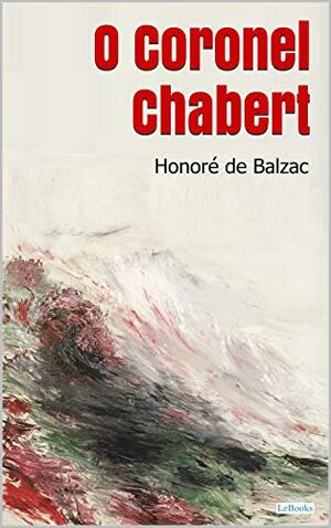 O coronel Chabert autor Honoré de Balzac