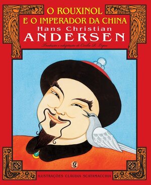 O Rouxinol e o Imperador da China autor Hans Christian Andersen