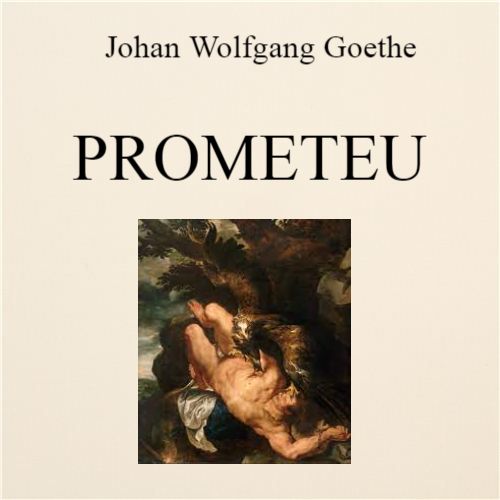 Prometeu autor Johan Wolfgang von Goethe