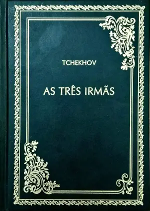 As três irmãs autor Antón Chéjov