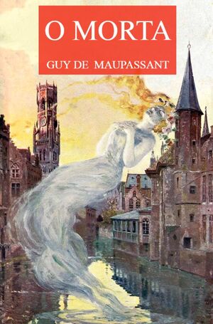 A Morta autor Guy de Maupassant