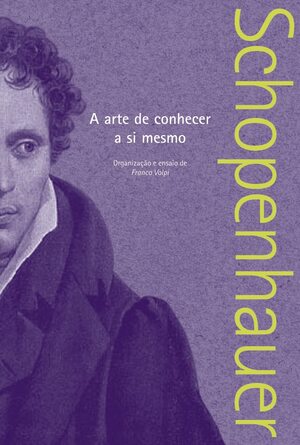 A arte de conhecer a si mesmo autor Arthur Schopenhauer