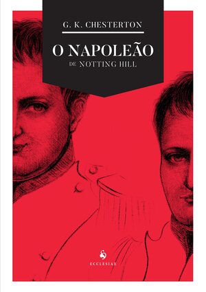 O Napoleão de Notting Hill autor G. K. Chesterton