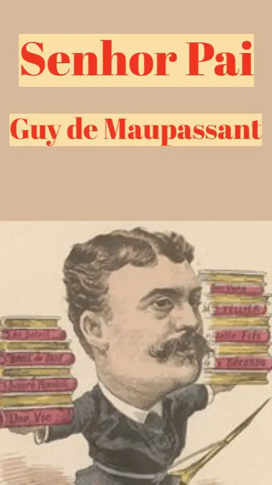 Senhor Pai autor Guy de Maupassant