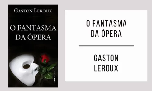 O Fantasma da Ópera de Gaston Leroux