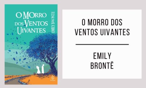 O Morro dos Ventos Uivantes por Emily Brontë