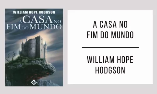 A Casa No Fim Do Mundo de William Hope Hodgson