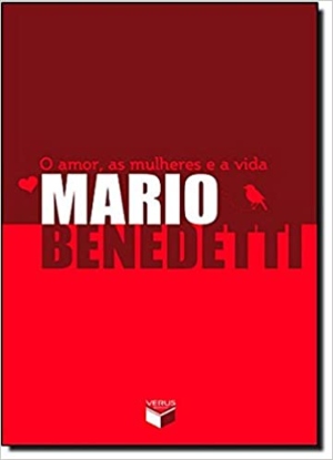 Amor, As Mulheres e A Vida autor Mario Benedetti