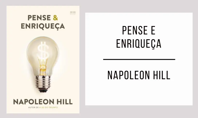 Pense e Enriqueça por Napoleon Hill