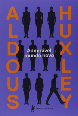 Admirável mundo novo autor Aldous Leonard Huxley