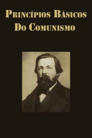 Princípios Básicos do Comunismo autor Frederick Engels