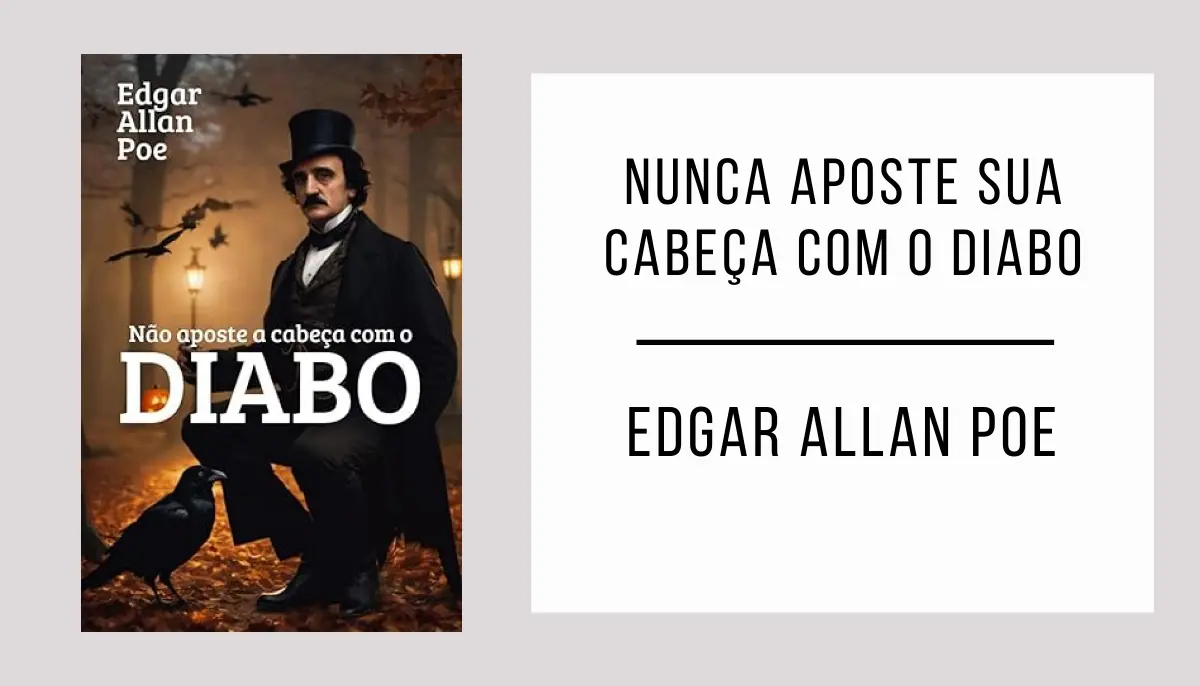 Nunca Aposte a Cabeça com o Diabo de Edgar Allan Poe