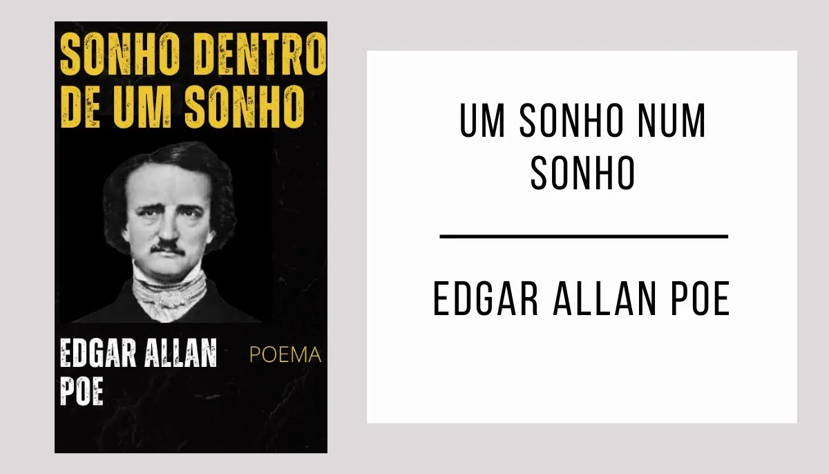 Um Sonho Num Sonho de Edgar Allan Poe